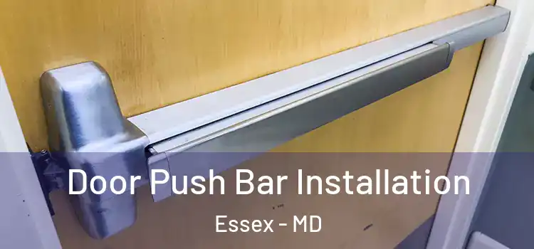 Door Push Bar Installation Essex - MD