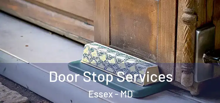 Door Stop Services Essex - MD