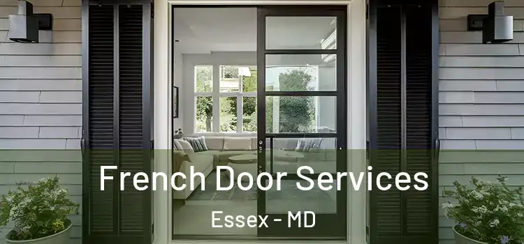 French Door Services Essex - MD