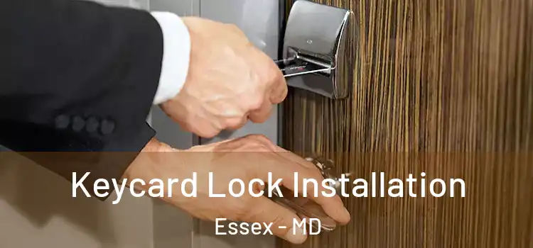Keycard Lock Installation Essex - MD
